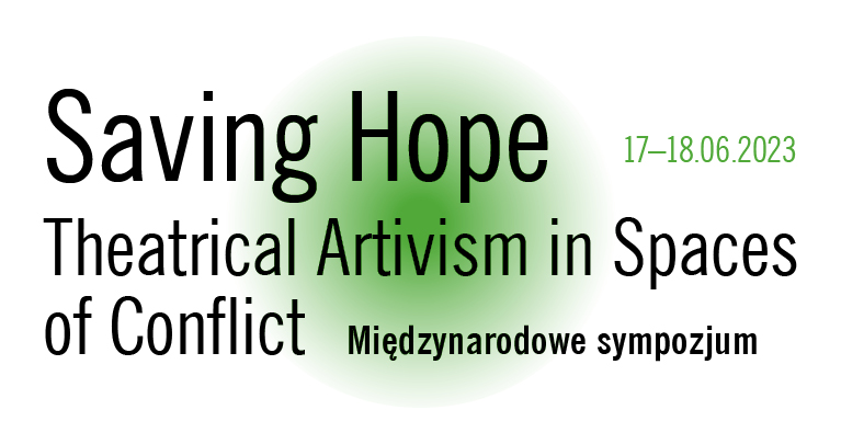Wroclaw.  Salvarea speranței: Artele spectacolului în spații de conflict la Institutul Grotowski