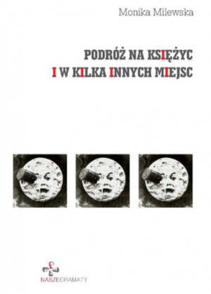 Zdjęcie O historii na różne sposoby. Dramaturgia Moniki Milewskiej