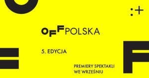 Zdjęcie Wrześniowe premiery w ramach 5. edycji OFF Polska