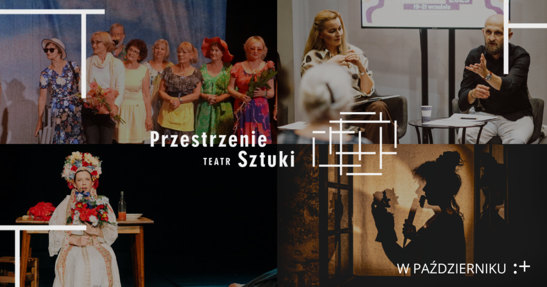 Zdjęcie Październikowe wydarzenia w ramach Przestrzeni Sztuki Teatr