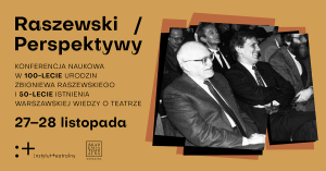 Zdjęcie Warszawa. Konferencja naukowa „Raszewski/ Perspektywy”