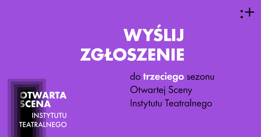 mat. Instytutu Teatralnego Zdjęcie Warszawa. Otwieramy nabór do trzeciego sezonu Otwartej Sceny Instytutu Teatralnego