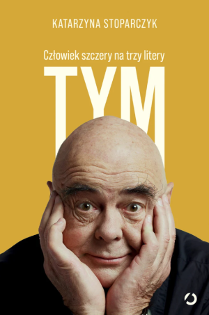 Zdjęcie Pierwsza biografia Stanisława Tyma, czyli nie tylko Ryszard Ochódzki i „Miś"