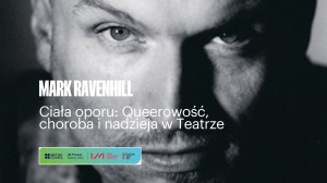 Zdjęcie Warszawa. Spotkanie z Markiem Ravenhillem w Teatrze Dramatycznym