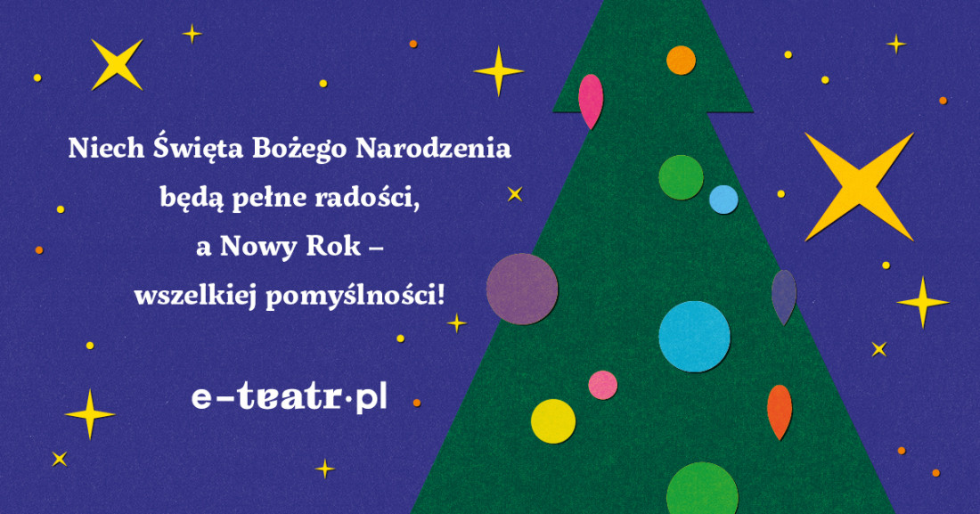 Zdjęcie E-teatr życzy pełnych ciepła i spokoju Świąt Bożego Narodzenia