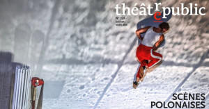 Zdjęcie Francja. Polski teatr tematem 258. numeru „Théâtre/Public”