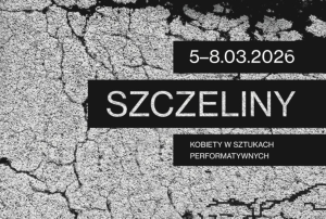 Zdjęcie Wrocław. „Szczeliny. Kobiety w sztukach performatywnych” w Instytucie Grotowskiego