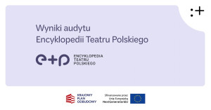 Zdjęcie Warszawa. Audyt Encyklopedii Teatru Polskiego