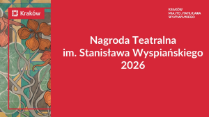 Zdjęcie Kraków. Ogłoszono laureatów Nagrody Teatralnej im. Stanisława Wyspiańskiego