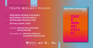 Zdjęcie Wrocław. Jubileuszowy numer „Notatnika Teatralnego” (102/2026) i spotkanie premierowe