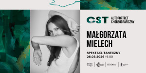 Zdjęcie Warszawa. Centralna Scena Tańca: Autoportret choreograficzny – Małgorzata Mielech