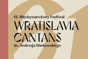 Zdjęcie Wrocław. Ogłoszono program 61. Międzynarodowego Festiwalu Wratislavia Cantans im. Andrzeja Markowskiego
