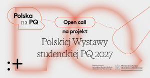 Zdjęcie Warszawa. Open Call na Praskie Quadriennale 2027. Wystawa Studencka
