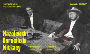 Zdjęcie Dorociński, Mazolewski i Witkacy. Oniryczny koncert w Gdańsku 