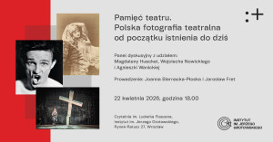 Zdjęcie Wrocław. Panel dyskusyjny wokół „Pamięci teatru”