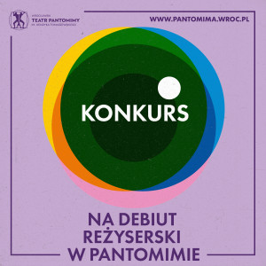 Zdjęcie Wrocław. Teatr Pantomimy im. Henryka Tomaszewskiego ogłosił nabór do drugiej edycji Konkursu na debiut reżyserski