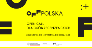 Zdjęcie Warszawa. Open call dla osób recenzenckich w ramach programu OFF Polska