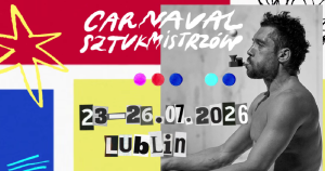 Zdjęcie Lublin. „Ceramic Circus” pierwszym ogłoszonym spektaklem tegorocznego Carnavalu Sztukmistrzów