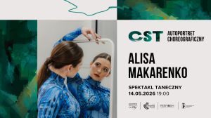 Zdjęcie Warszawa. CST: Autoportret choreograficzny – Alisa Makarenko