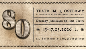 Zdjęcie Gorzów Wielkopolski. Teatr Osterwy obchodzi 80. urodziny