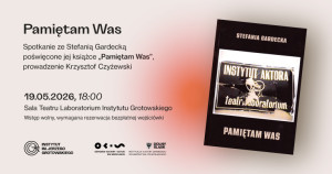 Zdjęcie Wrocław. Spotkanie poświęcone książce „Pamiętam Was” w Instytucie Grotowskiego
