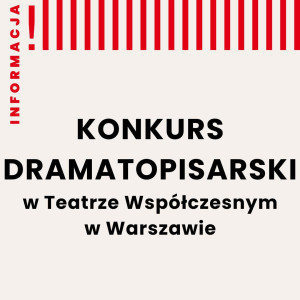 Zdjęcie Warszawa. Ogólnopolski konkurs dramatopisarski w Teatrze Współczesnym