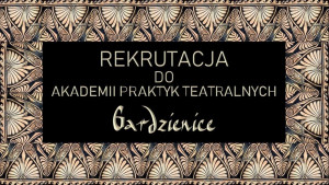 Zdjęcie Gardzienice. Rekrutacja na kurs w Ośrodku Praktyk Teatralnych 