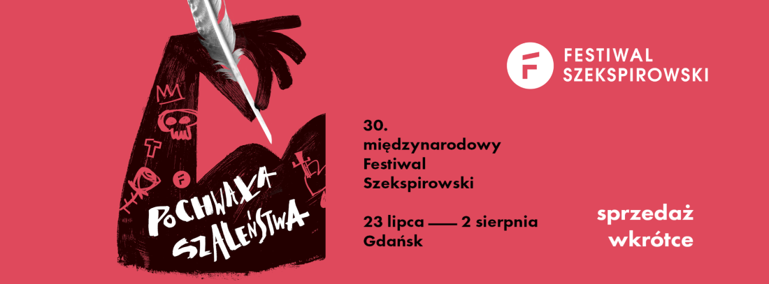 Zdjęcie Gdańsk. 30. międzynarodowy Festiwal Szekspirowski pod hasłem „Pochwała szaleństwa”