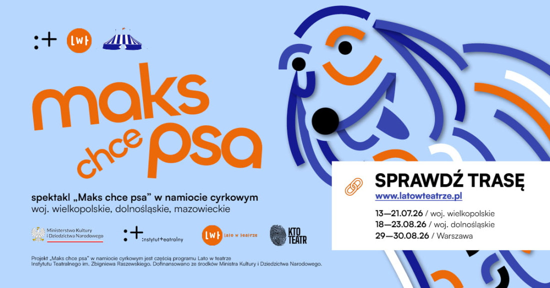 Zdjęcie Warszawa. „Maks chce psa” w namiocie cyrkowym. Spektakl familijny wyrusza w trasę