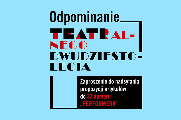 Zdjęcie Wrocław. Odpominanie teatralnego Dwudziestolecia. Zaproszenie do nadsyłania propozycji artykułów do 32 numeru „Performera”