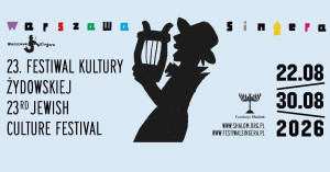 Zdjęcie Warszawa. 23. Festiwal Warszawa Singera – festiwal, który buduje mosty