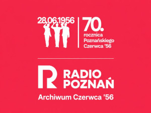 Zdjęcie Poznań. Podcasty, słuchowisko i specjalny serwis internetowy w Radiu Poznań na 70. rocznicę Czerwca