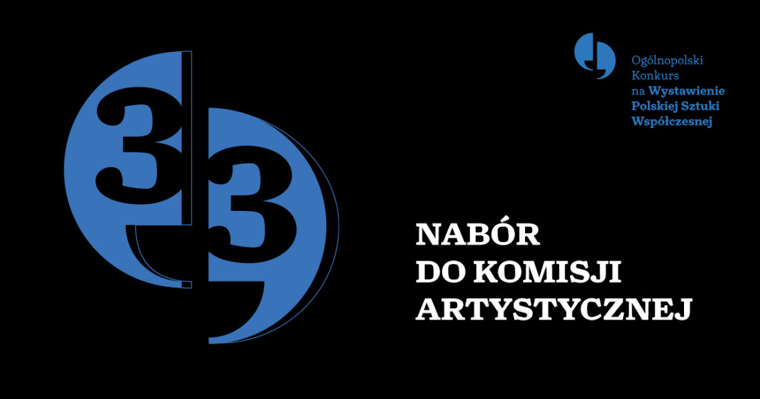 Zdjęcie Warszawa. Nabór do Komisji Artystycznej 33. Ogólnopolskiego Konkursu na Wystawienie Polskiej Sztuki Współczesnej