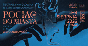 Zdjęcie Gdynia. „Stacja Wspólnotowość” hasłem XII Festiwalu Teatralnego „Pociąg do Miasta” 