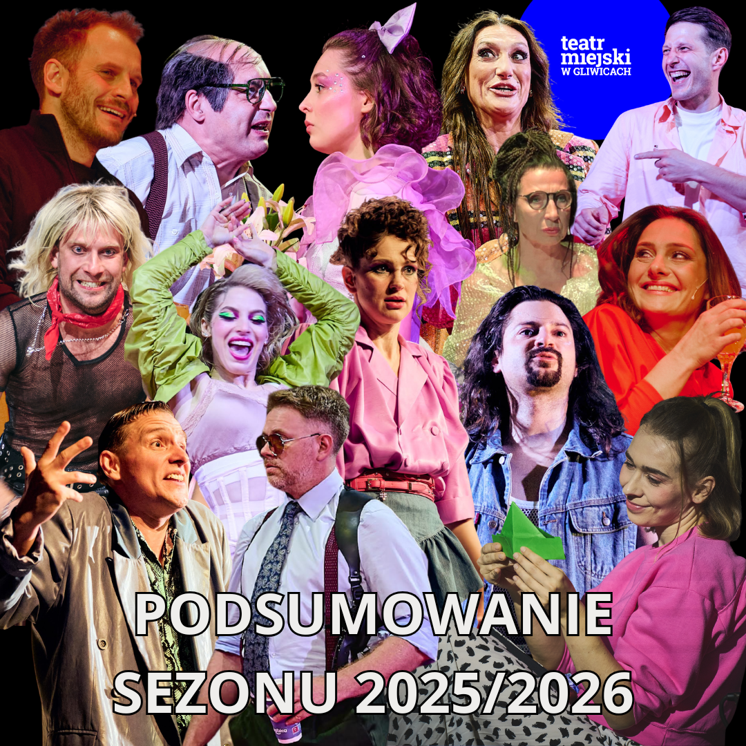 Zdjęcie Gliwice. Ostatni sezon Teatru Miejskiego – podsumowanie