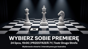 Zdjęcie Warszawa. „Wybierz sobie premierę”. Publiczność zdecyduje o jesiennej premierze Teatru Druga Strefa
