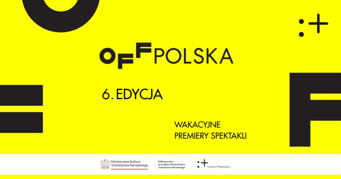 Zdjęcie Kraj. Wakacyjne premiery spektakli w ramach 6. edycji OFF Polska