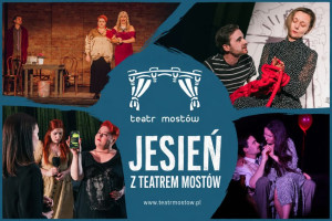 Zdjęcie Gorzów Wlkp. Teatr Mostów: Nowa strona, repertuar i zbliżająca się premiera