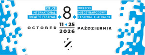 Zdjęcie Kielce. Znamy program 8. Kieleckiego Międzynarodowego Festiwalu Teatralnego