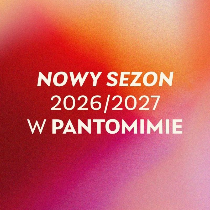 Zdjęcie Wrocław. Rozpoczęcie sezonu 2026/2027 w Teatrze Pantomimy