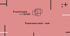 Zdjęcie Łódź, Kraków, Olsztyn, Rzeszów, Zielona Góra. Przestrzenie Sztuki Teatr | podsumowanie wpływu programu na środowiska lokalne