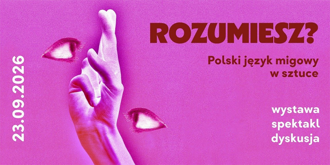 Zdjęcie Warszawa. Rozumiesz? Polski język migowy w sztuce