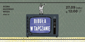 Zdjęcie Warszawa. Mazowiecki Instytut Kultury zaprasza na spektakl i warsztaty „Bibuła w tapczanie”