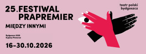 Zdjęcie Bydgoszcz. 25. Festiwal Prapremier już w październiku