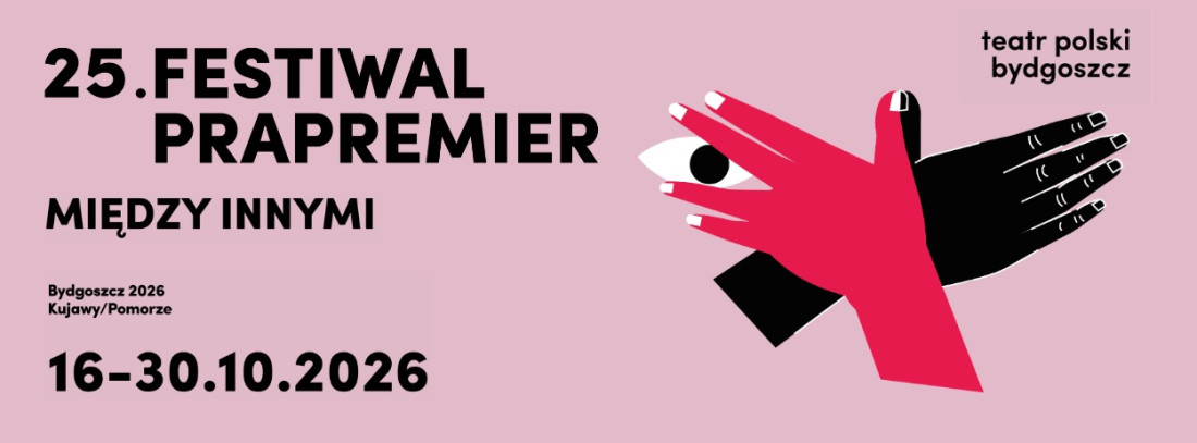 Zdjęcie Bydgoszcz. 25. Festiwal Prapremier już w październiku