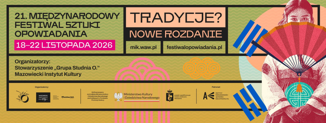 Zdjęcie Warszawa. „Tradycje? Nowe rozdanie”. 21. Międzynarodowy Festiwal Sztuki Opowiadania
