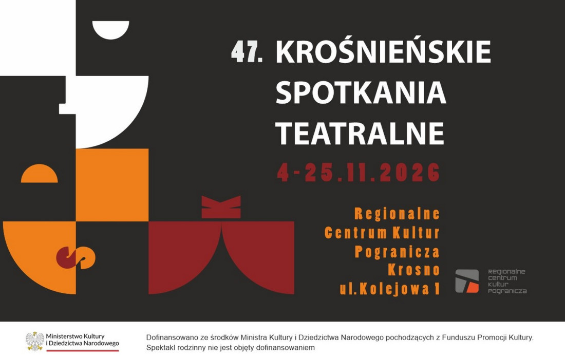 Zdjęcie Krosno. Regionalne Centrum Kultur Pogranicza zaprasza na 47. Krośnieńskie Spotkania Teatralne
