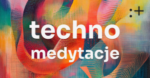 Zdjęcie Warszawa. Technomedytacje w Instytucie Teatralnym