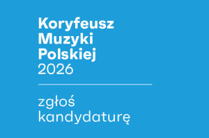 Zdjęcie Kraj. Trwają zgłoszenia do Nagrody Koryfeusz Muzyki Polskiej 2026