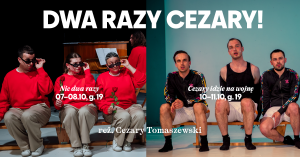 Zdjęcie Warszawa. Komuna zaprasza na dwa październikowe spektakle w reż. Cezarego Tomaszewskiego